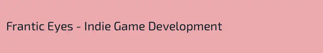 Frantic Eyes - Indie Game Development